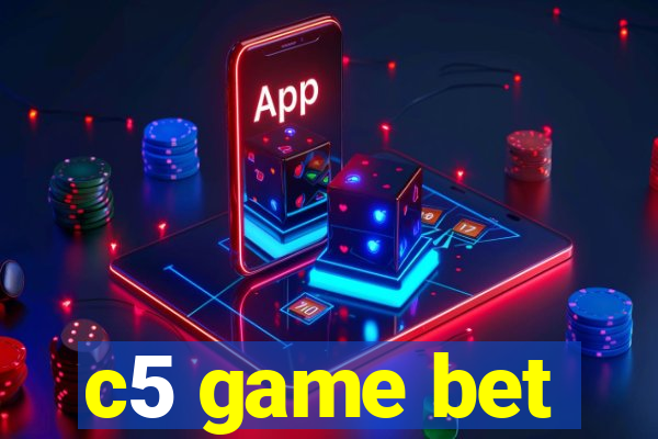 c5 game bet